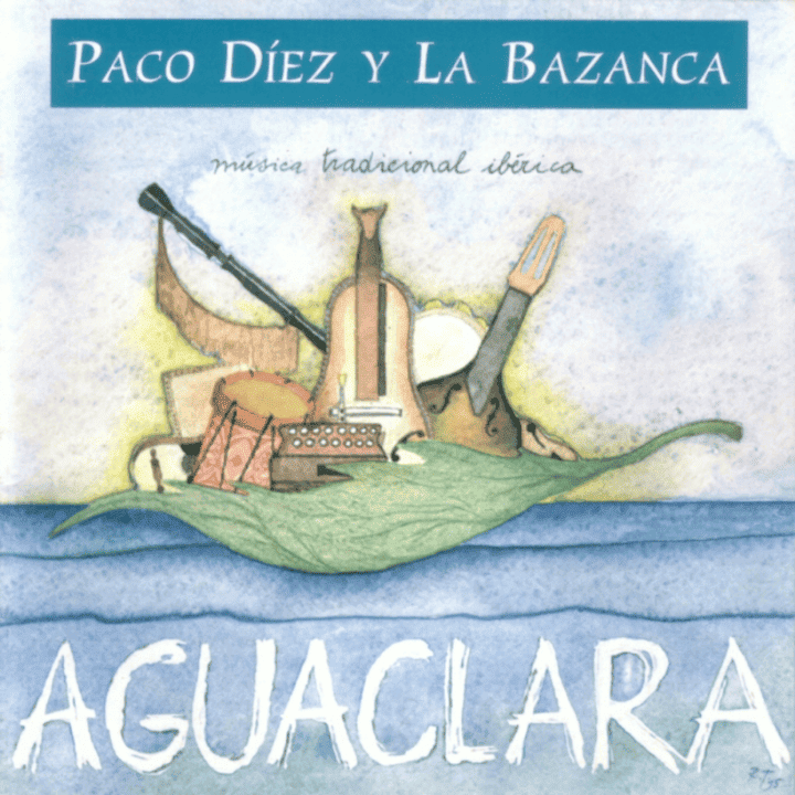 Paco Díez & La Bazanca - Aguaclara