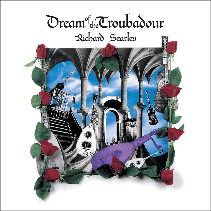 Richard Searles - Dream of the Troubadour