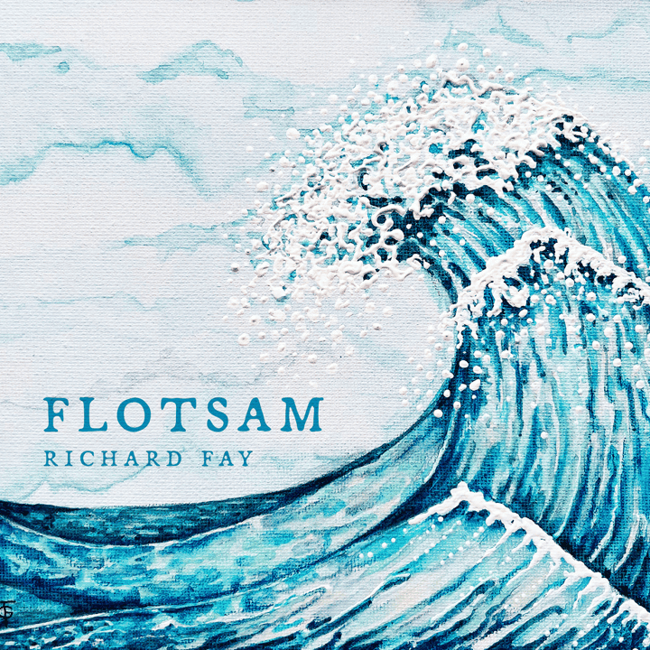 Richard Fay - Flotsam