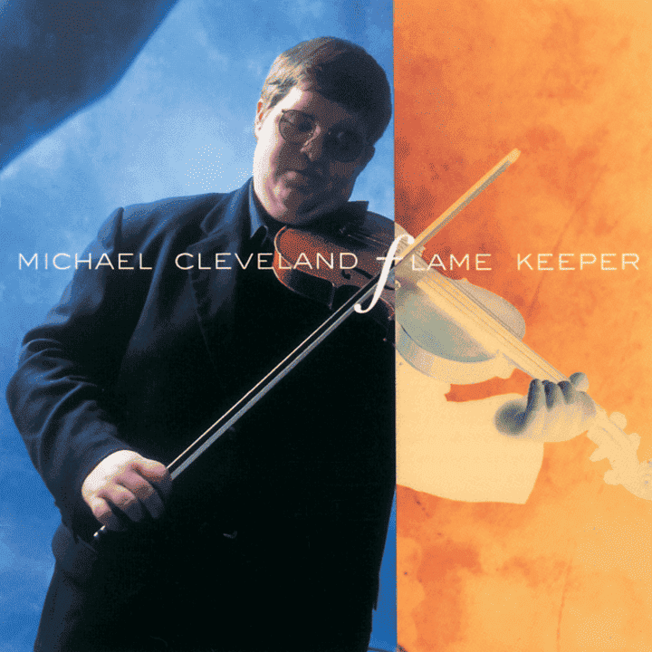 Michael Cleveland - Flame Keeper