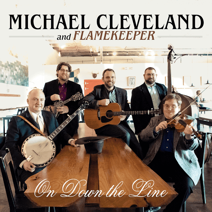 Michael Cleveland and Flamekeeper - On Down the Line