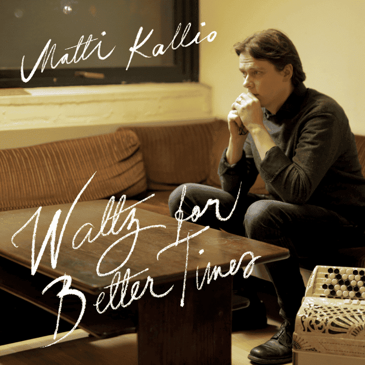 Matti Kallio - Waltz for Better Times