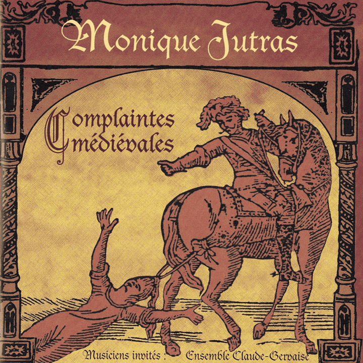 Monique Jutras - Complaintes médiévales