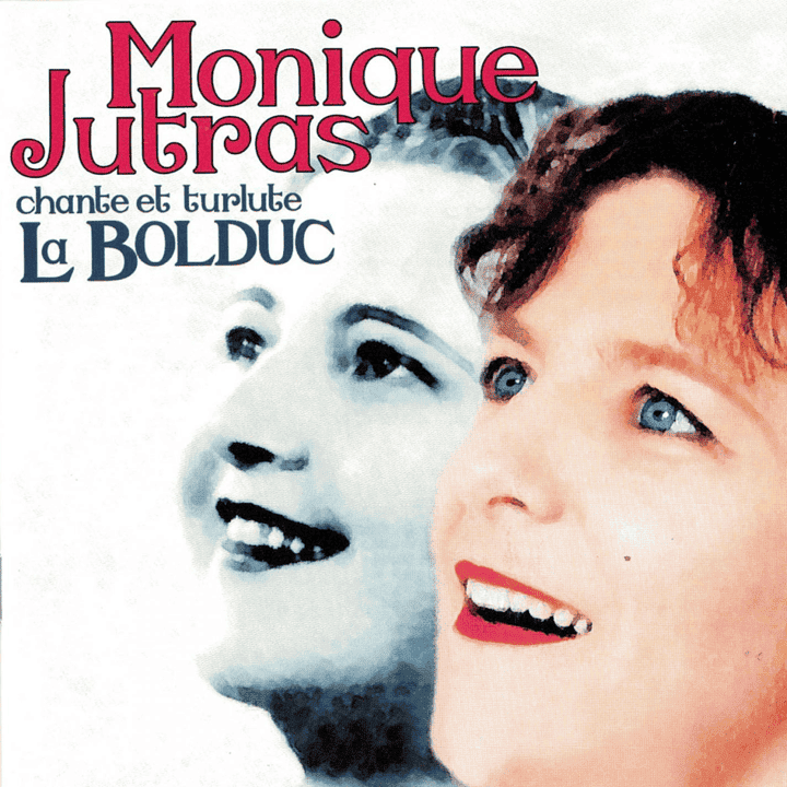 Monique Jutras - Chante et turlute La Bolduc