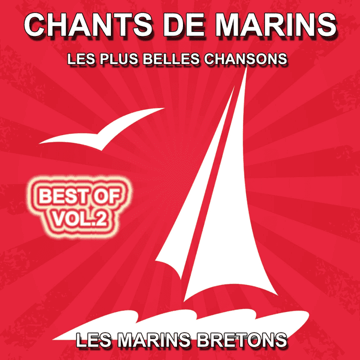 Les marins Bretons - Chants de marins, vol. 2