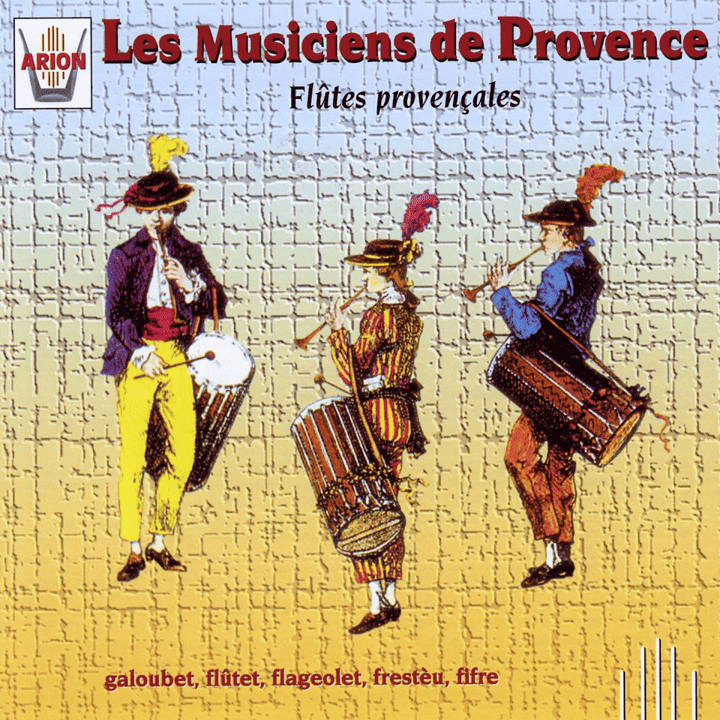 Les Musiciens de Provence, Maurice Guis - L'Art Des Flûtes Provençales