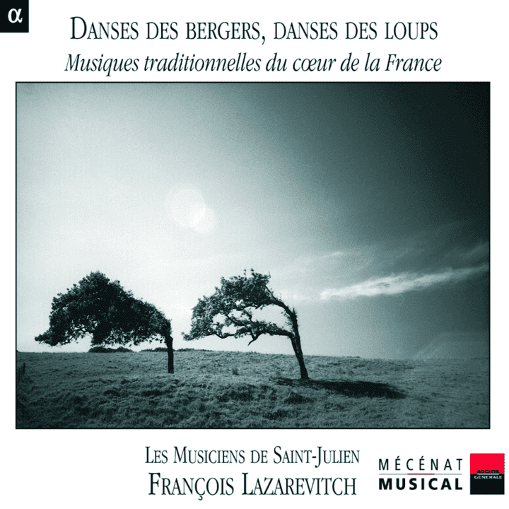 Les Musiciens de Saint-Julien & François Lazarevitch - Danses des bergers, danses des loups