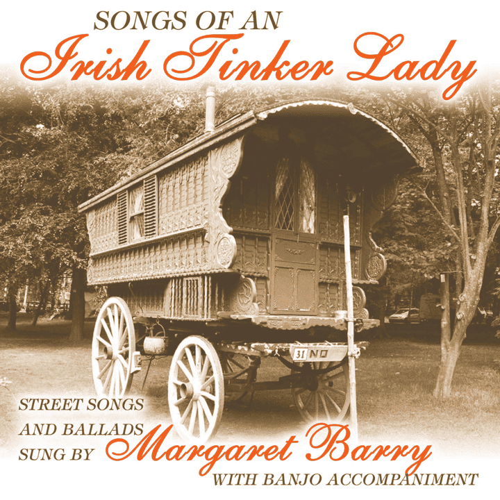 Margaret Barry - Songs of an Irish Tinker Lady