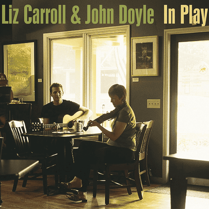 Liz Carroll & John Doyle - In Play