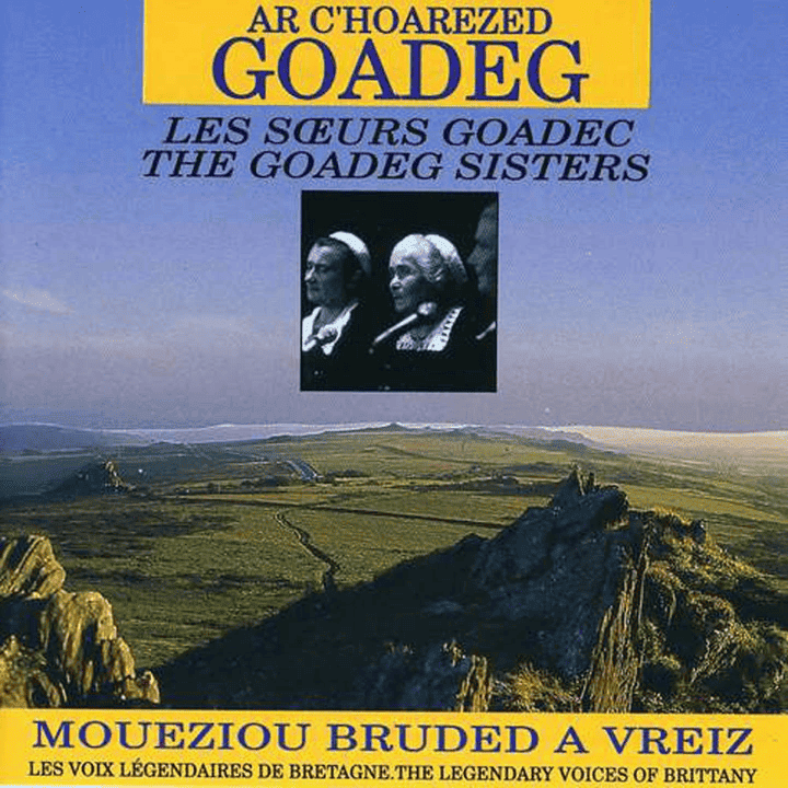 Les Soeurs Goadec - Moueziou bruded a vreiz