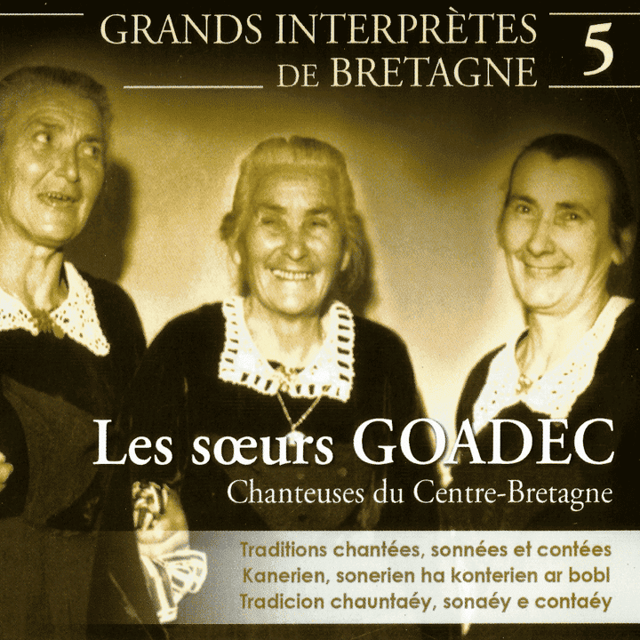 Les Soeurs Goadec - Les Soeurs Goadec, chanteuses du Centre-Bretagne