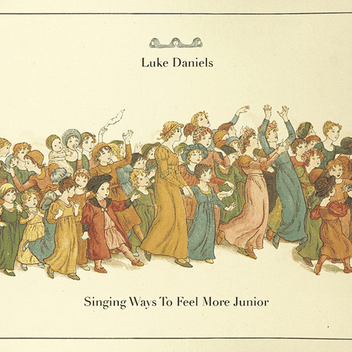 Luke Daniels - Singing Ways to Feel More Junior