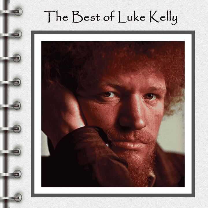 Luke Kelly - The Best of Luke Kelly Live