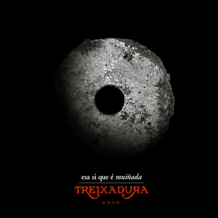 Treixadura - Esa si que é muiñada