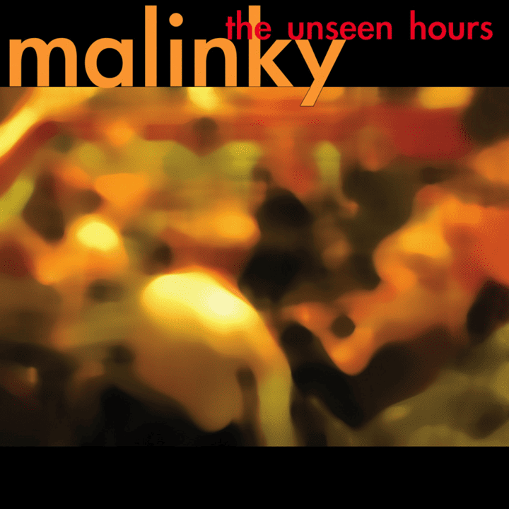 Malinky - The Unseen Hours