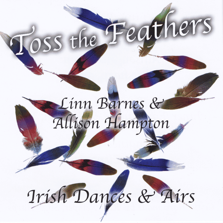 Linn Barnes & Allison Hampton - Toss the Feathers