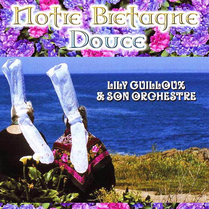 Lily Guilloux - Notre Bretagne Douce