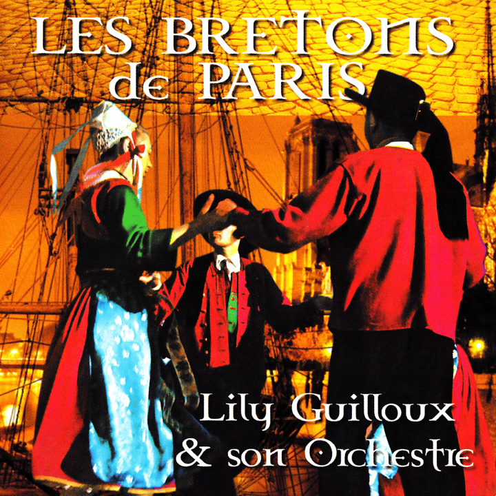 Lily Guilloux - Les Bretons De Paris