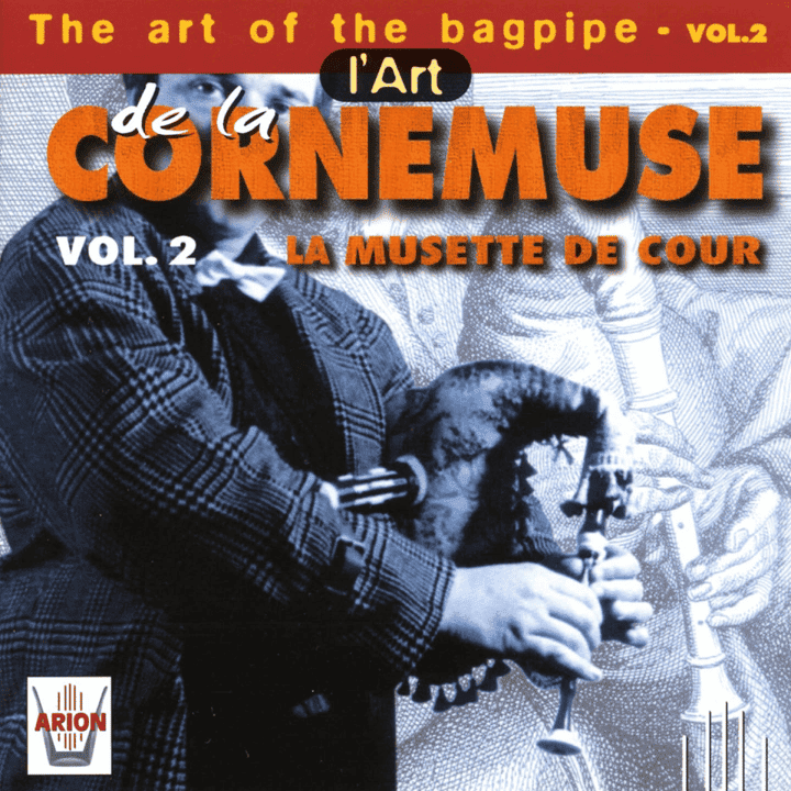 Jean-Christophe Maillard - L'art de la cornemuse, vol. 2 La musette de cour