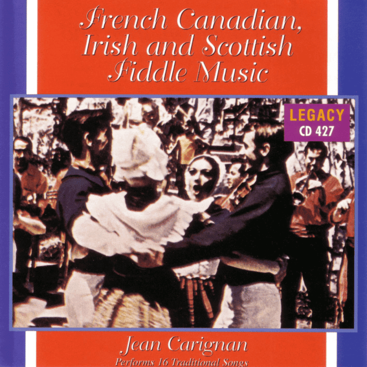 Jean Carignan - French Canadian Irish And Scottish Fiddle Music