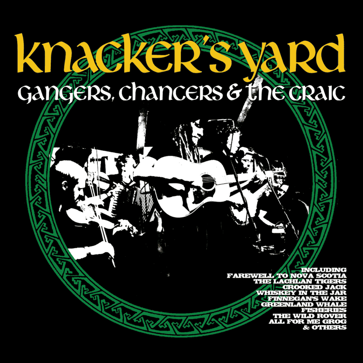 Knacker's Yard - Gangers, Chancers, & the Craic