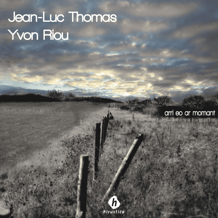 Jean-Luc Thomas, Yvon Riou - Arri eo ar momant