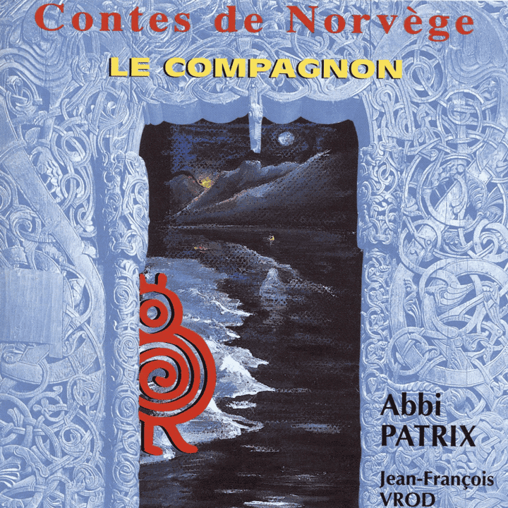 Jean-François Vrod, Abbi Patrix - Contes de Norvège (Le compagnon)