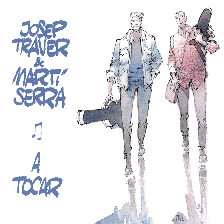 Josep Traver & Martí Serra - A Tocar