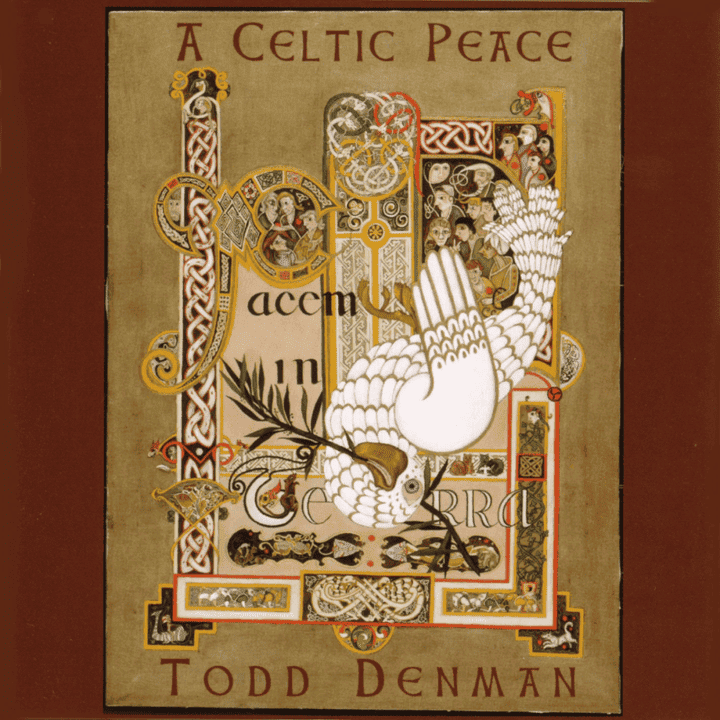 Todd Denman - A Celtic Peace