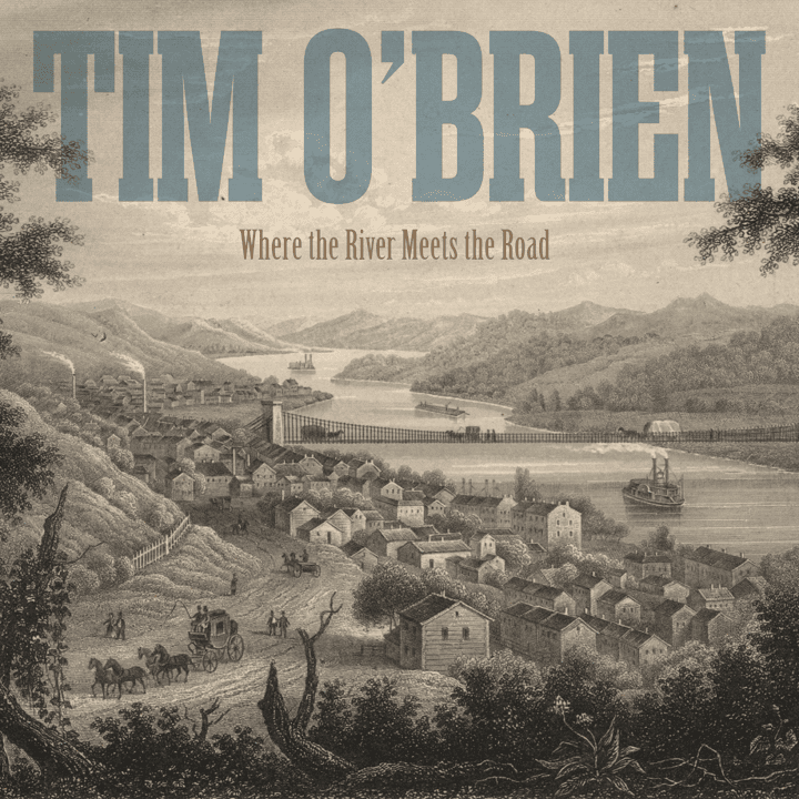 Tim O'Brien - Where the River Meets the Road