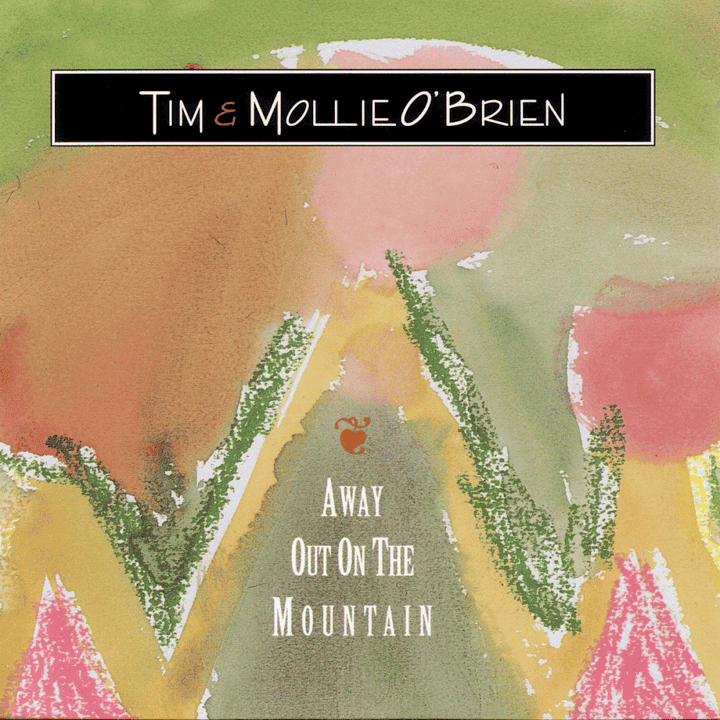 Tim O'Brien, Mollie O'Brien - Away Out On The Mountain