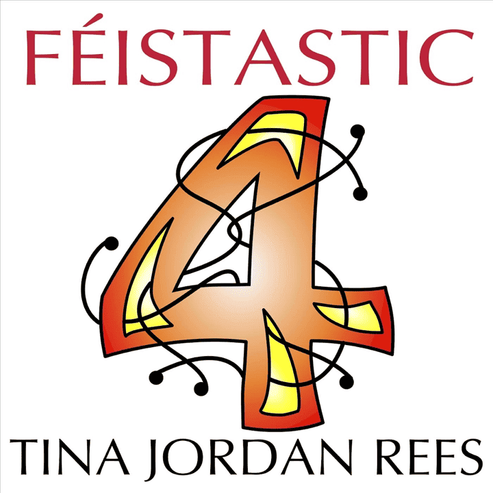 Tina Jordan Rees - Féistastic 4