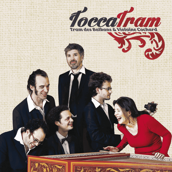 Tram Des Balkans & Violaine Cochard - Tocca Tram