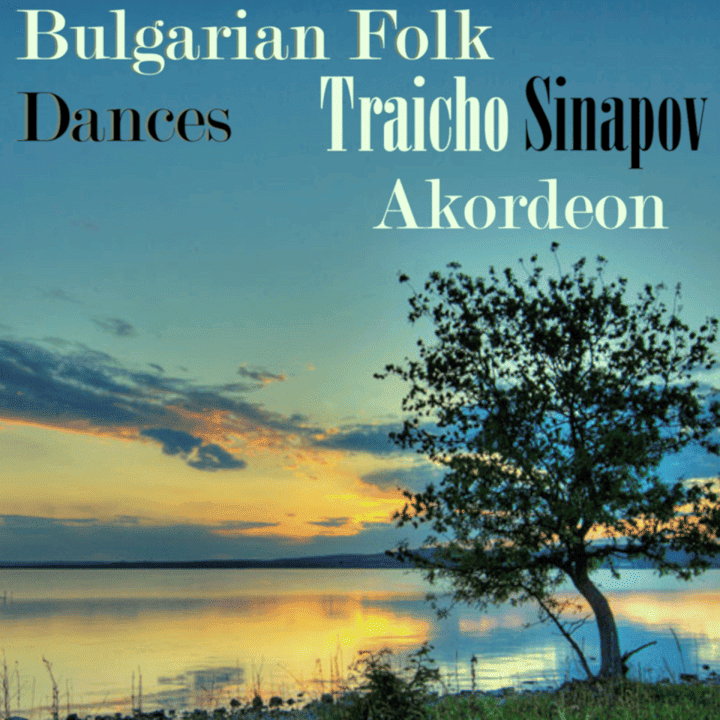 Traicho Sinapov, Hristo Radanov, Emil Kolev - Bulgarian Folk Dances