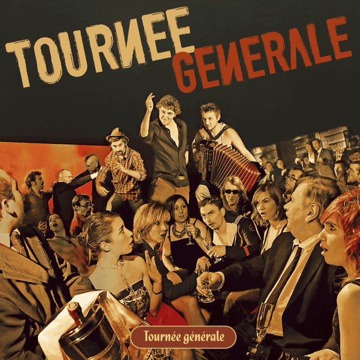 Tournée Générale - Tournée Générale