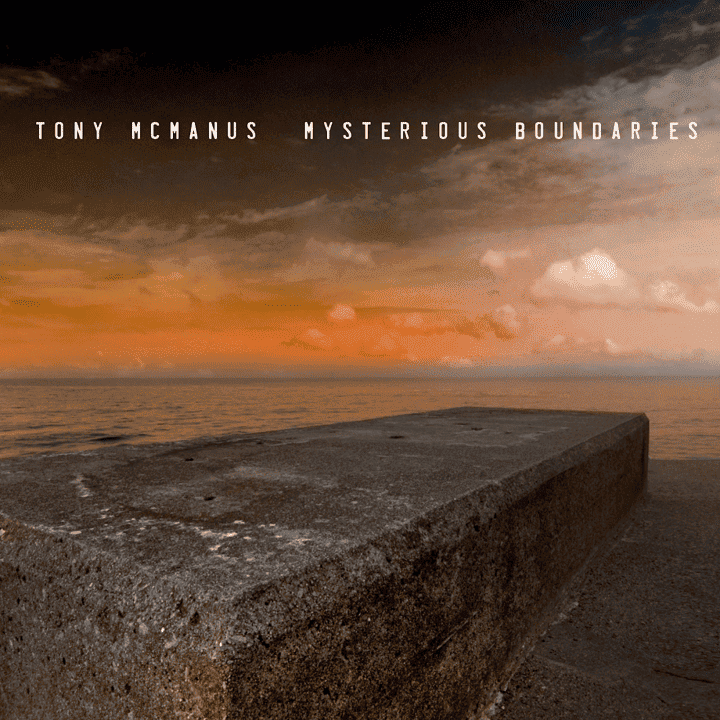 Tony McManus - Mysterious Boundaries