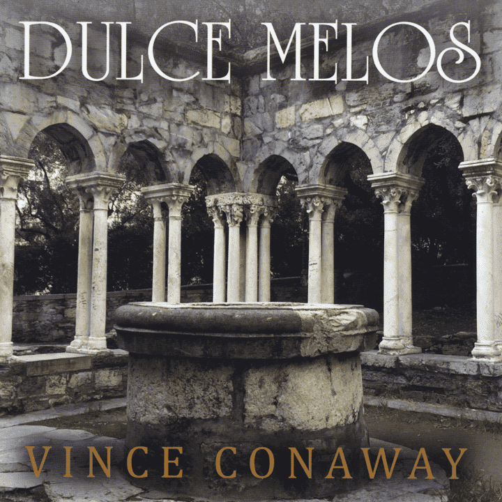 Vince Conaway - Dulce Melos