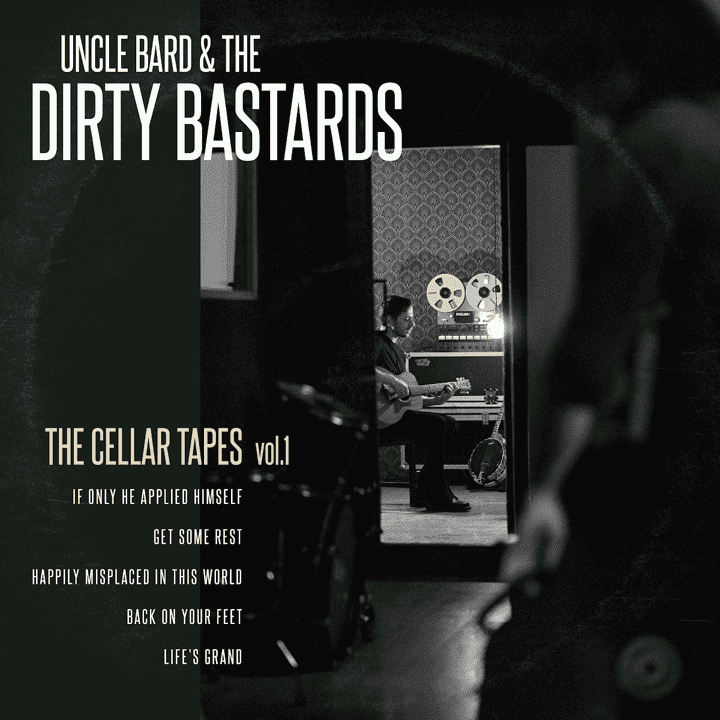 Uncle Bard & The Dirty Bastards - The Cellar Tapes vol.1