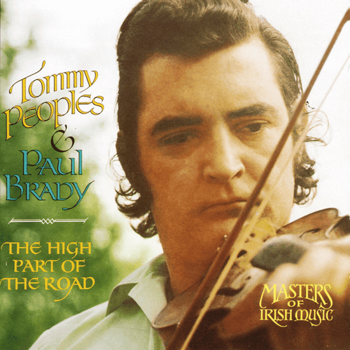 Tommy Peoples, Paul Brady - The High Part Of The Road