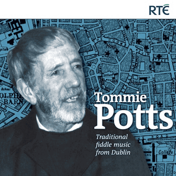 Tommy Potts - Traditional Fiddle Music From Dublin