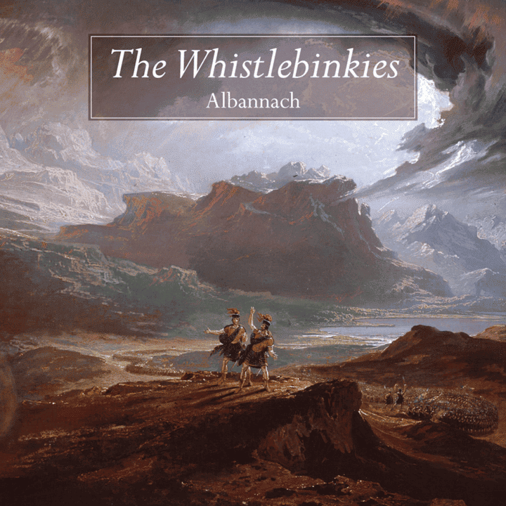 The Whistlebinkies - Albannach