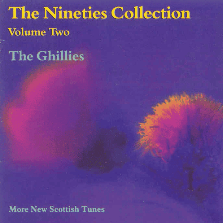 The Ghillies - 
The Nineties Collection (Volume Two)