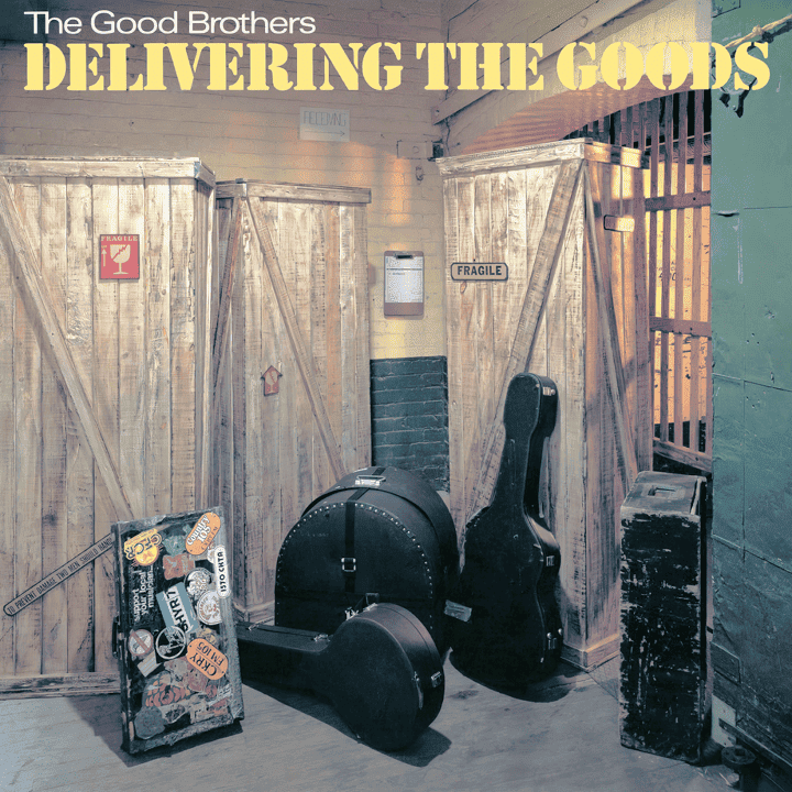 The Good Brothers - Delivering the Goods