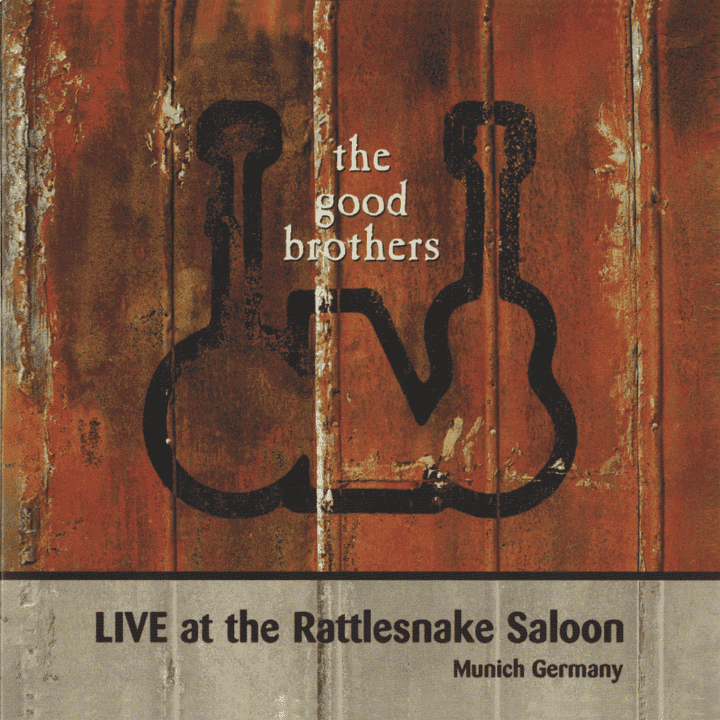 The Good Brothers - Live at Rattlesnake Saloon