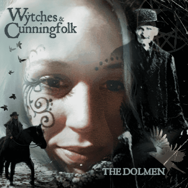 The Dolmen - Wytches & Cunningfolk