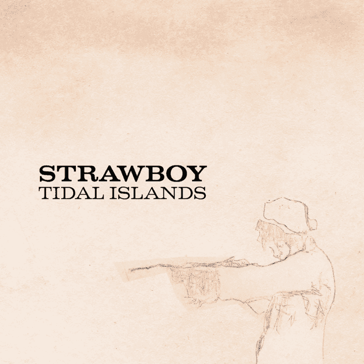 Strawboy - Tidal Islands