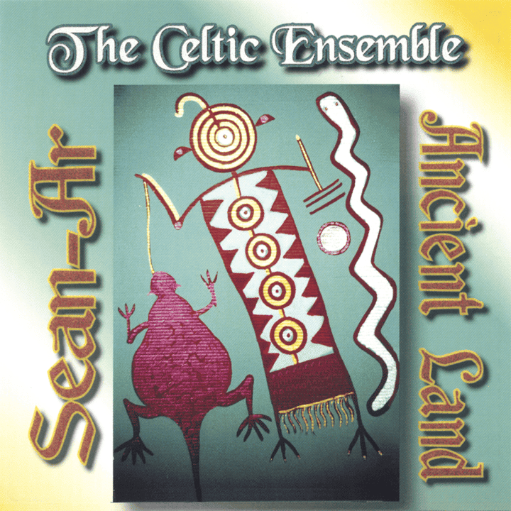 The Celtic Ensemble - Sean Ar Ancient Land