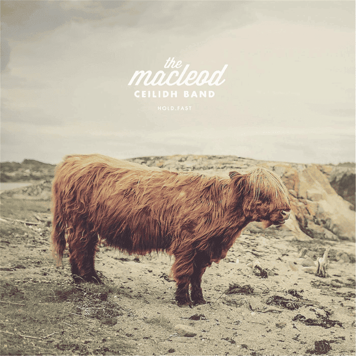 The Macleod Ceilidh Band - Hold Fast