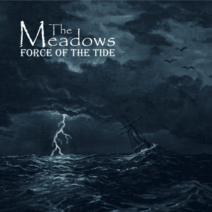 The Meadows - Force of the Tide