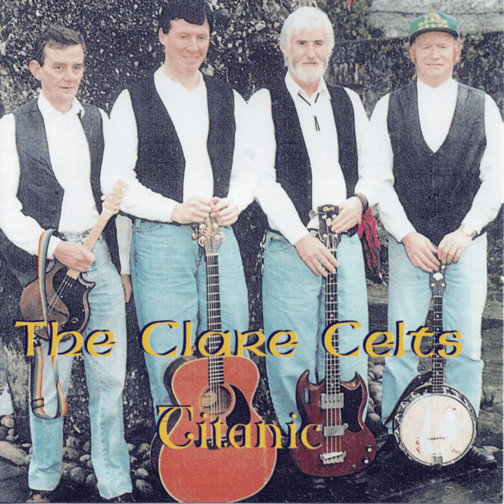 The Clare Celts - The Titanic